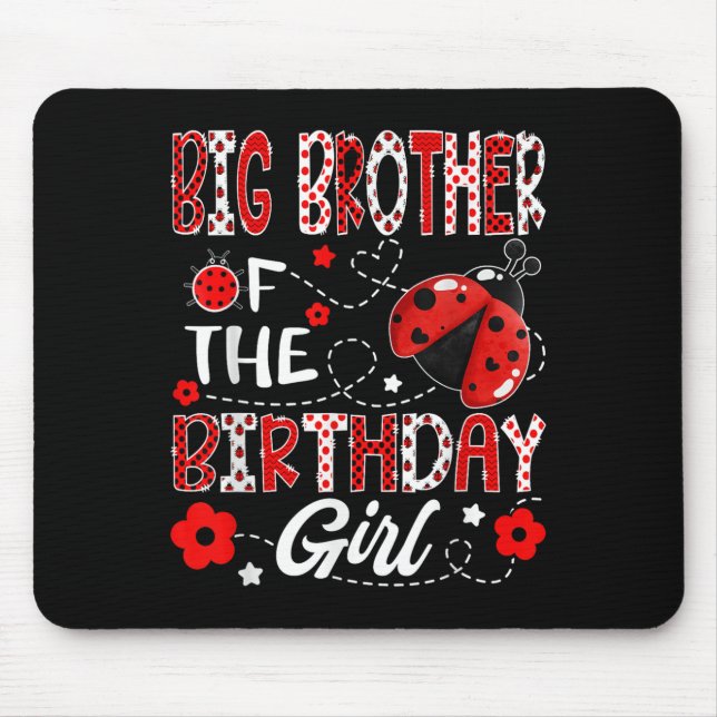 Big Brother Of The Birthday Girl Ladybug Big Broth Mouse Pad (Front)
