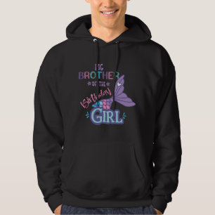 Big Brother Of The Birthday Girl Mermaid Matching  Hoodie