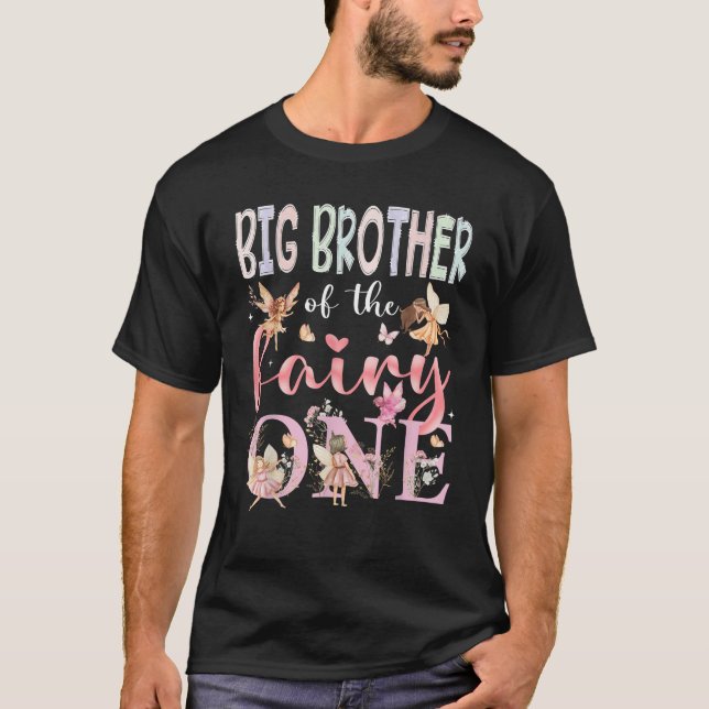 Big Brother Of The Fairy One 1St Birthday Girl Fai T-Shirt (Front)