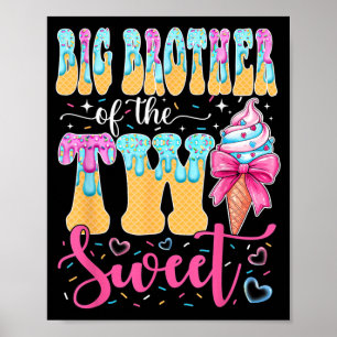 Big Brother of The Two Sweet 2nd Birthday Girl Ice Poster