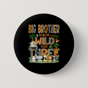 Big Brother Of The Wild & Three 3rd Birthday S 6 Cm Round Badge