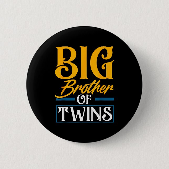 Big Brother Of Twins New Brother Sibling Funny Twi 6 Cm Round Badge (Front)