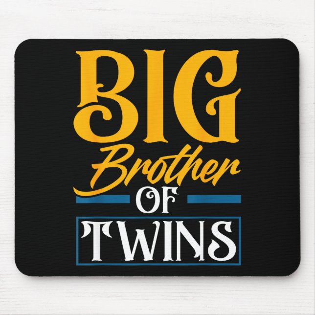 Big Brother Of Twins New Brother Sibling Funny Twi Mouse Pad (Front)