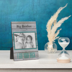 Big Brother Photo "I got your back" Plaque