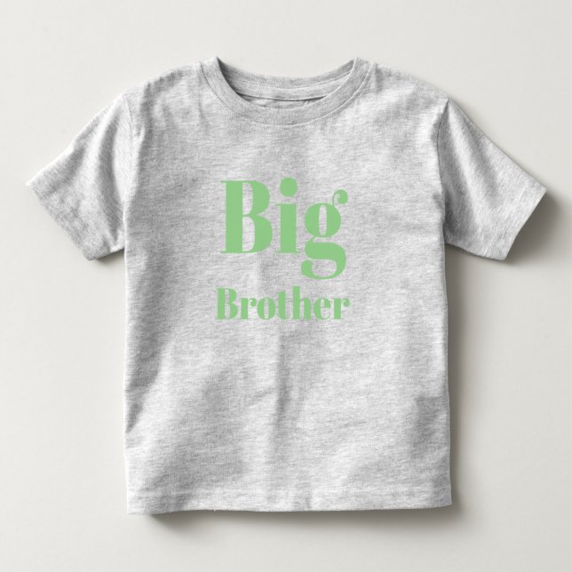 Big Brother sage green letters cute Toddler T-Shirt (Front)