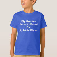 Big Brother Security Patrol for My Little Sister