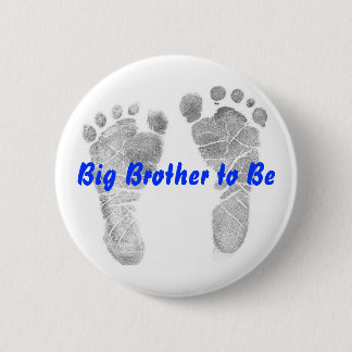 Big Brother to Be 6 Cm Round Badge