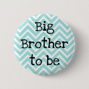 Big Brother to be teal Chevron Baby Shower pin