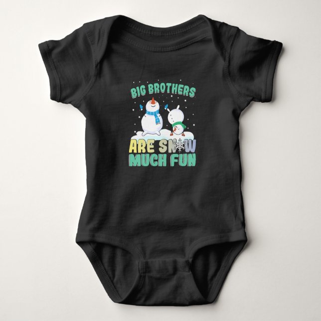 Big Brothers are Snow Much Fun - Holiday Snowman Baby Bodysuit (Front)