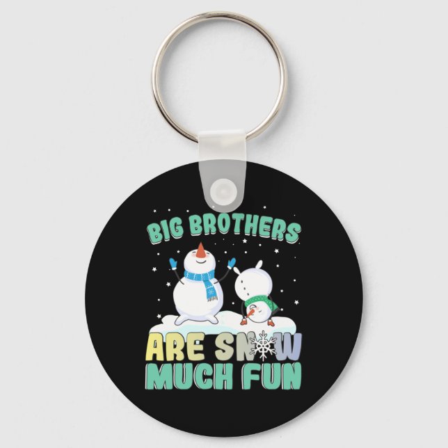 Big Brothers are Snow Much Fun - Holiday Snowman Key Ring (Front)
