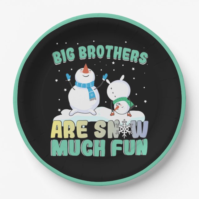 Big Brothers are Snow Much Fun - Holiday Snowman Paper Plate (Front)