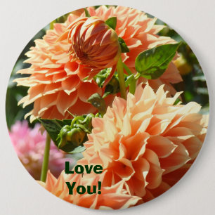 Big Buttons custom Love You! Orange Dahlia Flowers