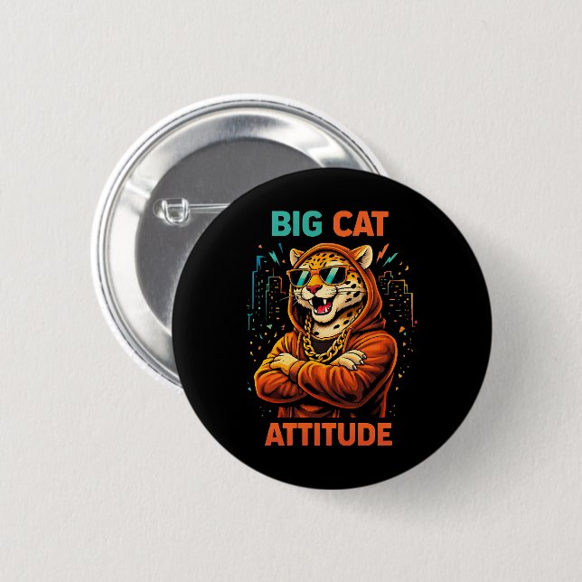 Big Cat Attitude 6 Cm Round Badge (Front & Back)