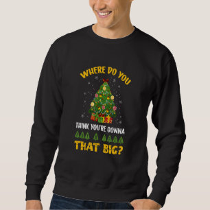 Big Christmas Tree   Quote Santa Family Winter San Sweatshirt