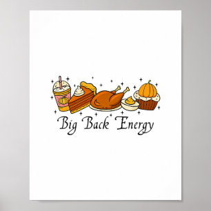 Big Ck Energy Thanksgiving Turkey Pumpkin Pie Fall Poster