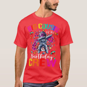 Big Cousin Birthday Crew Astronaut Space Planets T-Shirt