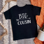 Big Cousin | Matching Family T-Shirt<br><div class="desc">Custom printed apparel personalised with "Big Cousin" graphic in trendy modern fonts with a boho arrow design. Perfect for a pregnancy announcement photo or a gift for older cousin when new baby arrives! Use the design tools to edit the colours or add your own text and photos to create a...</div>