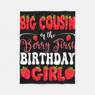 Big cousin of berry first birthday girl strawberry fleece blanket