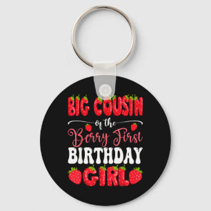 Big Cousin of Berry First Birthday Girl Strawberry Key Ring