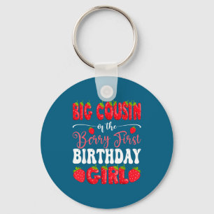 Big cousin of berry first birthday girl strawberry key ring