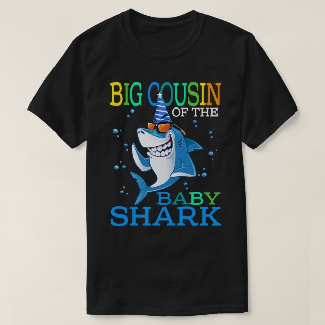 BIG COUSIN Of The Baby Shark Birthday Brother Shar T-Shirt (Design Front)
