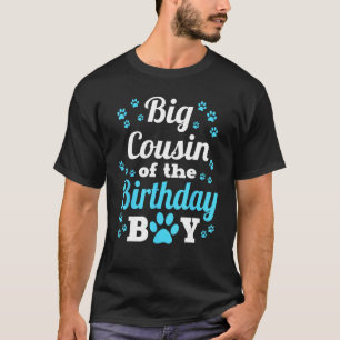 Big Cousin Of The Birthday Boy Dog Paw Bday Party T-Shirt