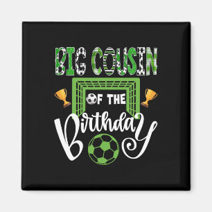 Big Cousin Of The Birthday Boy Soccer Player Bday Magnet