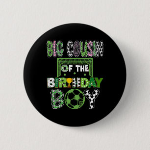 Big Cousin Of The Birthday Boy Soccer Player Birth 6 Cm Round Badge