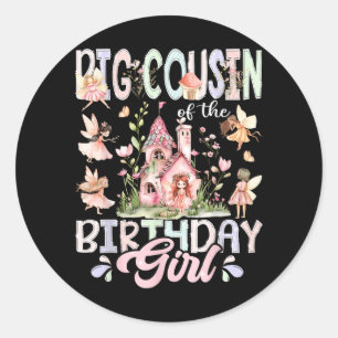 Big Cousin Of The Birthday Girl Fairy Magical Classic Round Sticker