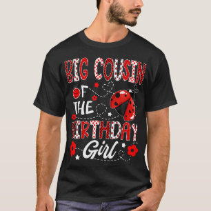 Big Cousin Of The Birthday Girl Ladybug Big Cousin T-Shirt