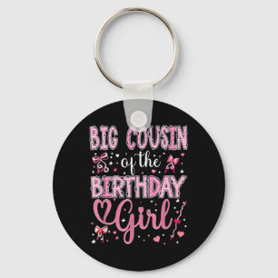 Big Cousin of The Birthday Girl Matching Pink Key Ring