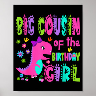 Big cousin of the birthday girl saurus rex poster