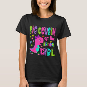 Big cousin of the birthday girl saurus rex T-Shirt