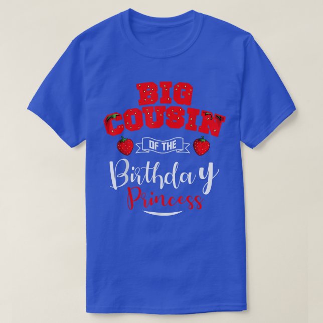 Big Cousin Of The Birthday Princess Strawberry The T-Shirt (Design Front)