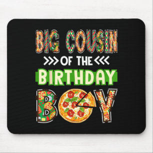 Big cousin of the boy birthday boy pizza lover mouse pad