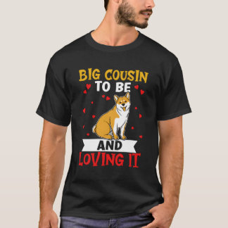 Big Cousin-To-Be And Loving It T-Shirt