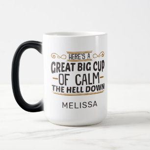 Big Cup of Calm The Hell Down Humour