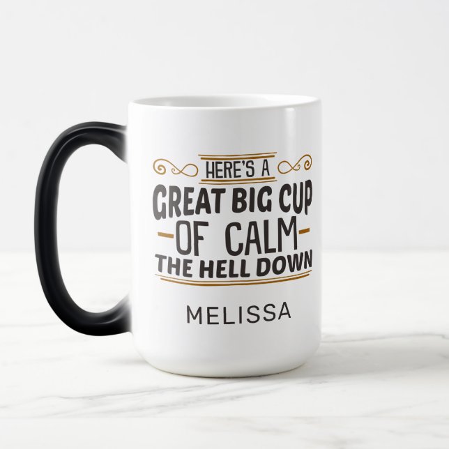 Big Cup of Calm The Hell Down Humour (Left)