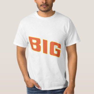 BIG  ... Customise As You Want T-Shirt