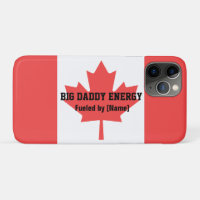 Big Daddy Energy Canada Maple Leaf Fueled By You