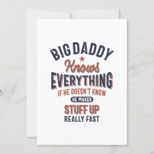 Big Daddy Knows Everything   Father Grandpa Invitation