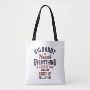 Big Daddy Knows Everything Father Grandpa Tote Bag