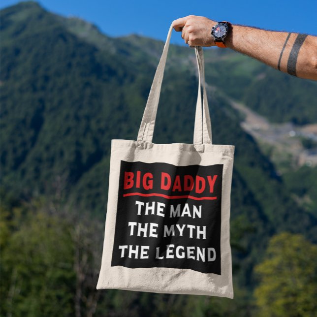 Big Daddy The Man The Myth The Legend Tote Bag (Creator Uploaded)