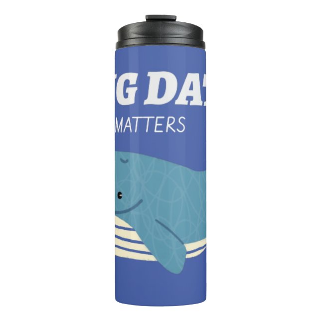 Big Data size matters Thermal Tumbler (Front)