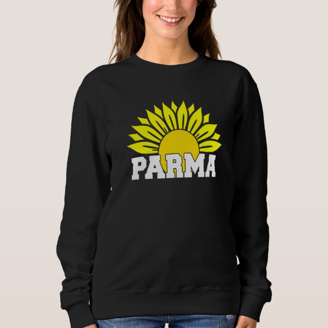 Big Deal Sarcastic Sunflower Parma Ohio Souvenir Sweatshirt (Front)