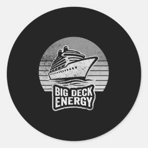 Big Deck Energy Cruise Ship Fun  Classic Round Sticker