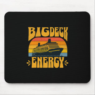 Big Deck Energy Funny Cruise Ship Travel Vacation Mouse Pad