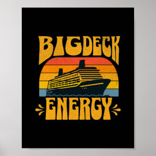 Big Deck Energy Funny Cruise Ship Travel Vacation Poster