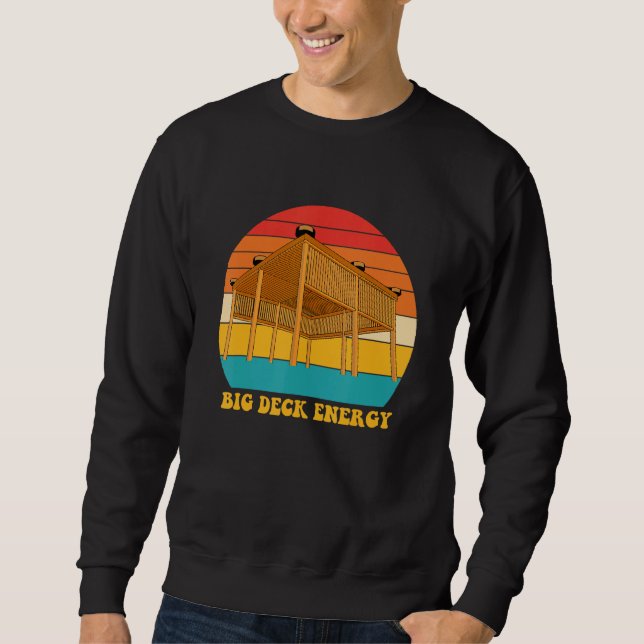 Big Deck Energy Funny Retro Vintage Sweatshirt (Front)