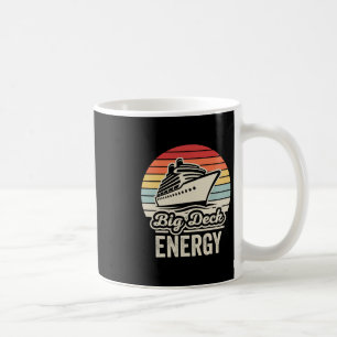 Big Deck Energy Nautical Cruise Humor 1 Coffee Mug